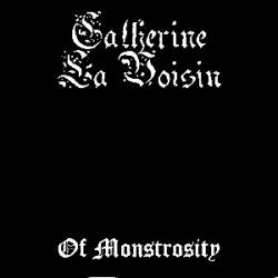 Catherine La Voisin : Of Monstrosity
